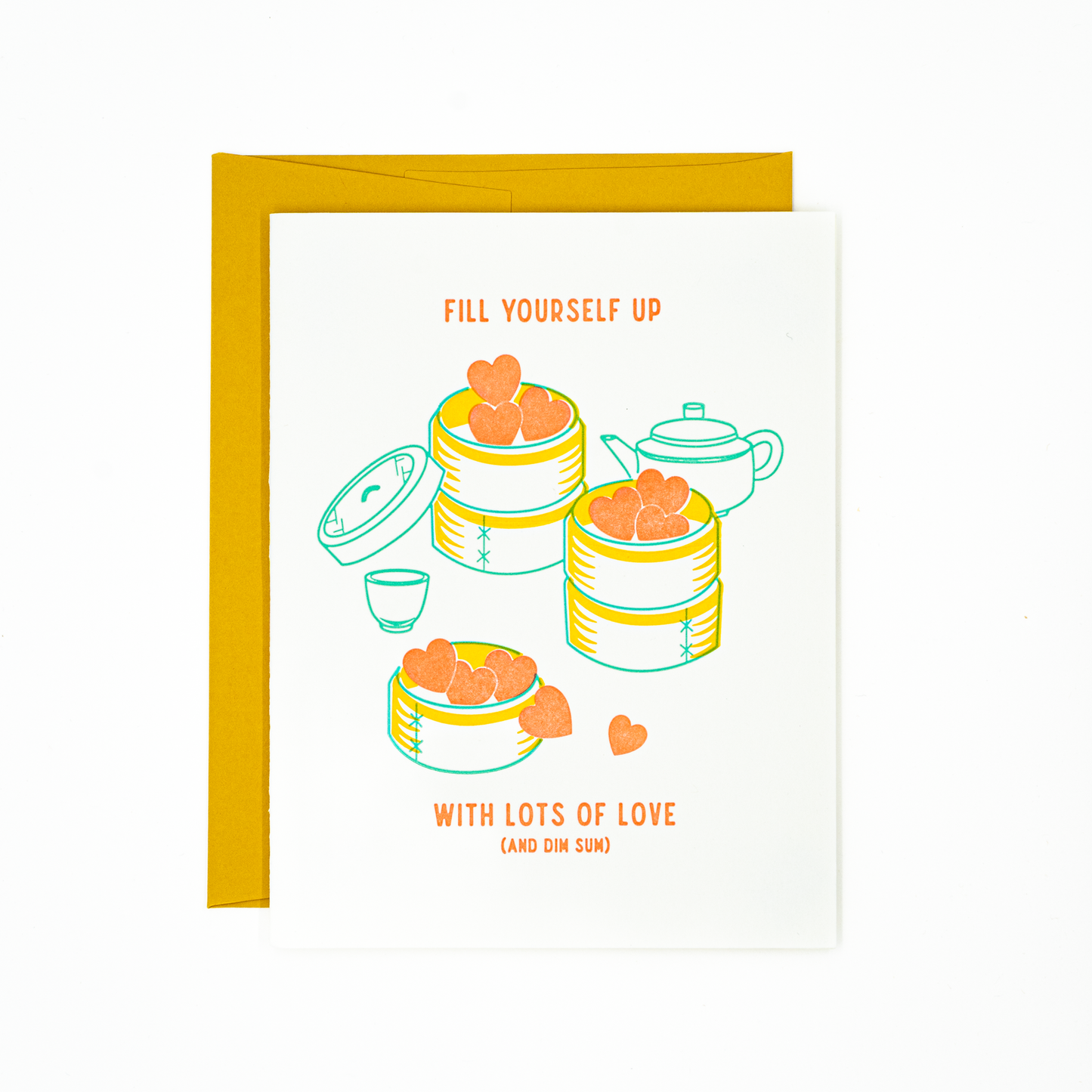 card with dim sum steamers, filled with hearts, and a teapot on it. Text reads "Fill yourself up with lots of love (and dim sum)