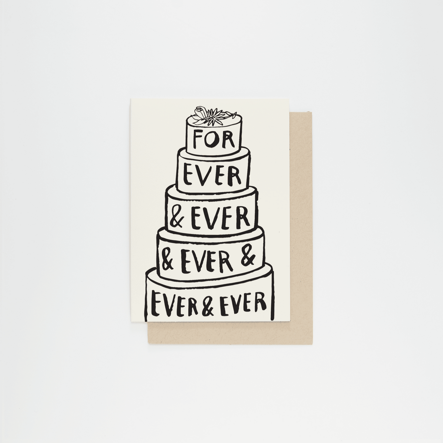 greeting card with an outline of a 5-tier wedding cake and on each tier are single words that together read "for ever & ever & ever & ever & ever"