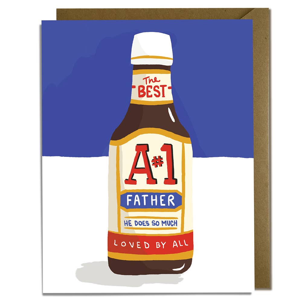 Father's day card with a replica A1 steak sauce bottle on it. Instead it reads "The best. A #1 father. He does so much. Loved by all"