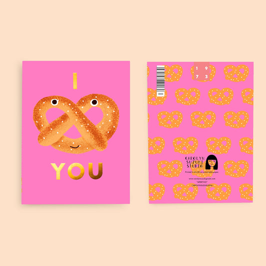 card with a pretzel on it -- above the pretzel is the letter "I" and below it is "you" to say "I <3 you". Also shown is the back of the card designed with rows of salted pretzels