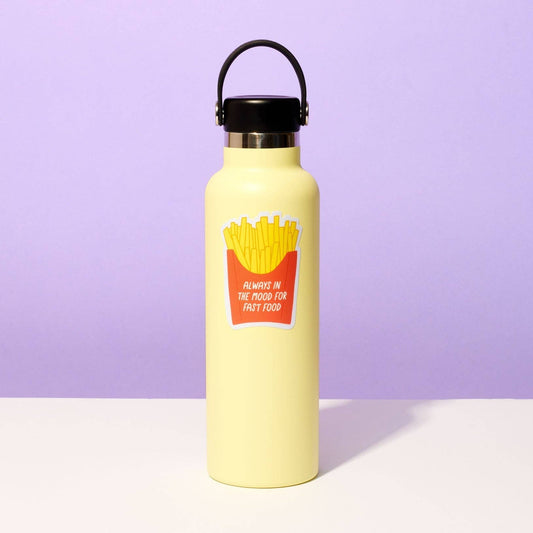 Sticker that reads "Always in the mood for fast food" on a water bottle