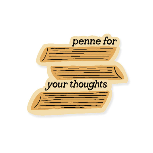 Sticker with 3 penne pastas on it and text that says "penne for your thoughts"