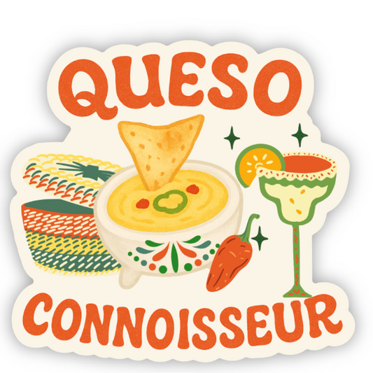 Sticker with 'Queso Connoisseur' text and graphics of a bowl of queso, tortilla chip, and margarita.