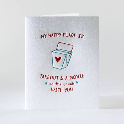 Greeting card with a chinese food take out box and text that reads "My happy place is takeout & a movie on the couch with you"