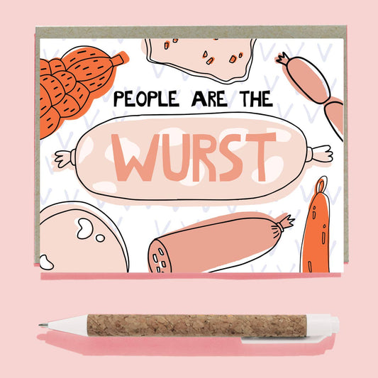 Greeting card with various deli meats on it. In the center it reads "People are the Wurst"