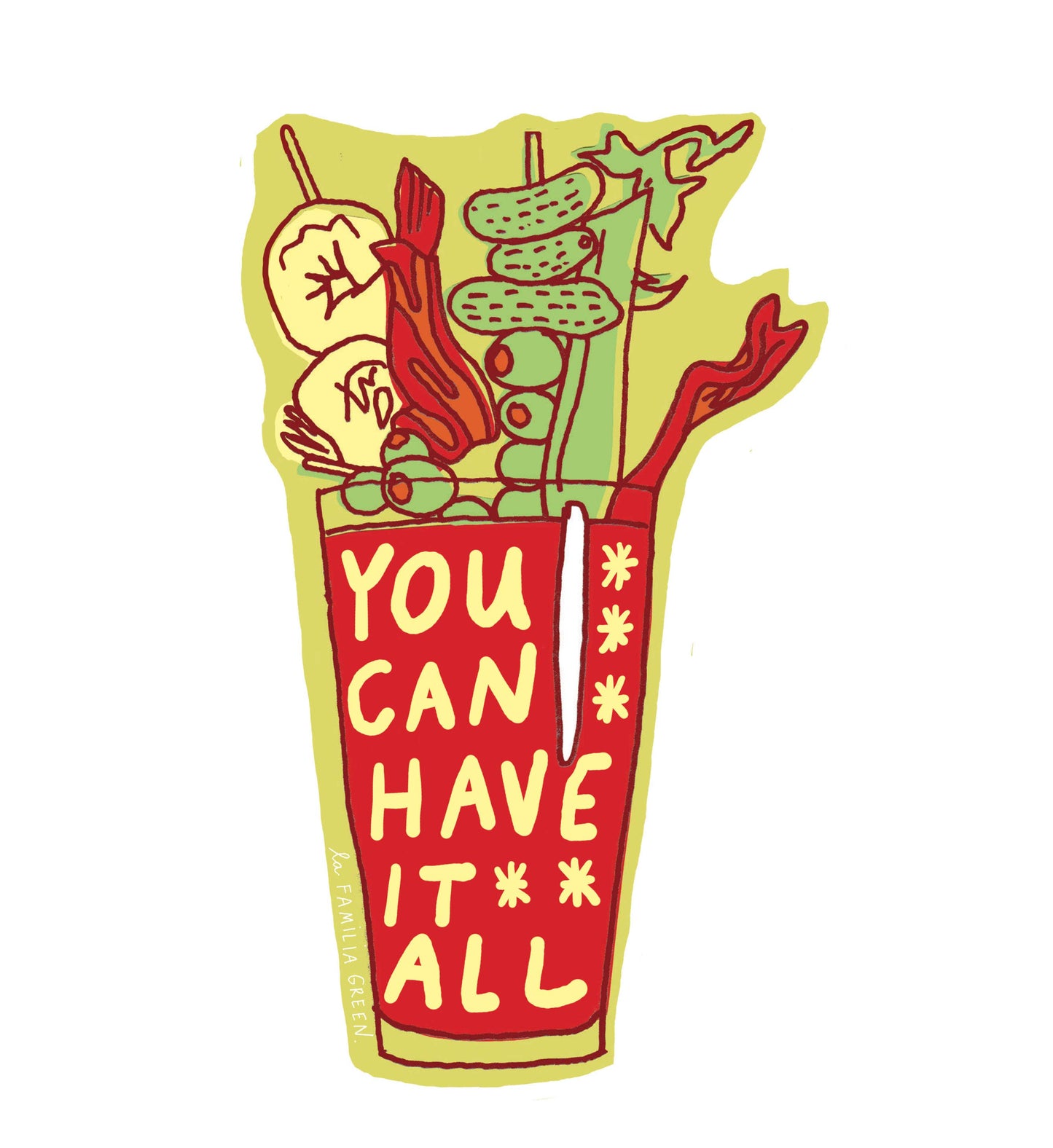 Bloody Mary sticker with a pint glass full of drink and lots of garnishes which include bacon, olives, celery, cornichons, and shrimp cocktail. Glass says "You can have it all"