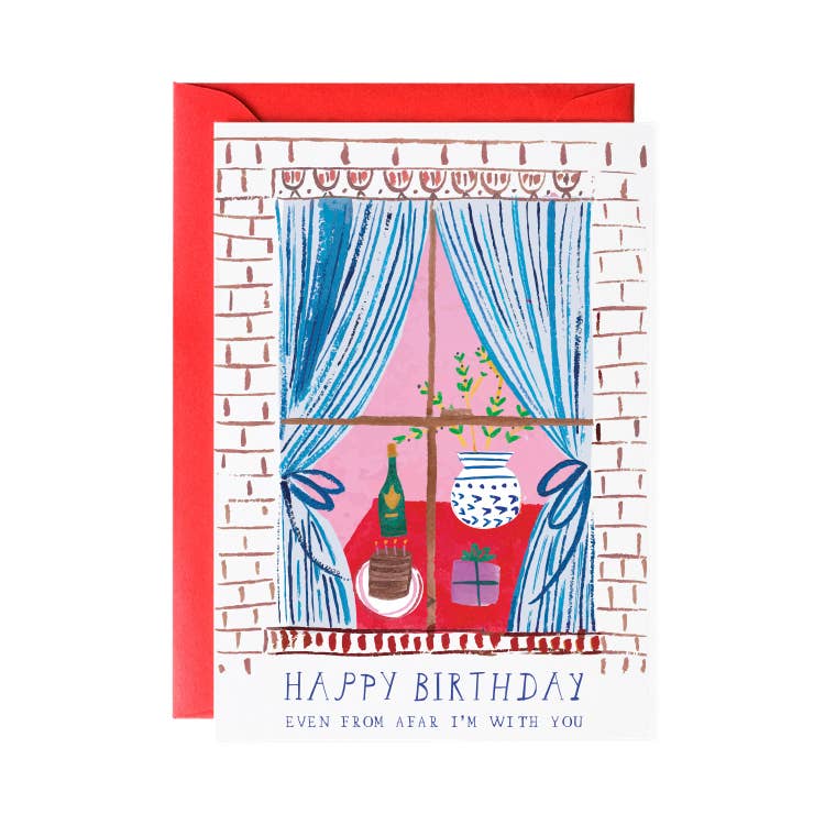 Birthday greeting card -- illustration of a window from the outside -- it reads "Happy Birthday even from afar I'm with you"