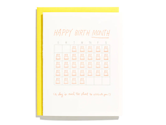Birthday month greeting card that reads "Happy Birth Month (a day is much too short to celebrate you!)"
