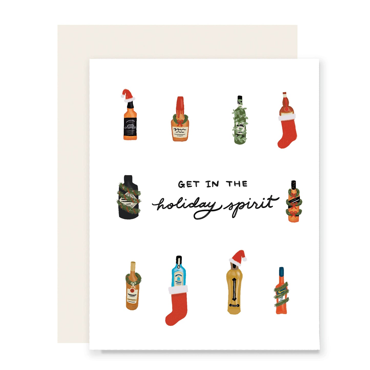 Holiday spirits greeting card -- liquor bottles decorated with holiday accessories and reads "Get In The Holiday Spirit"