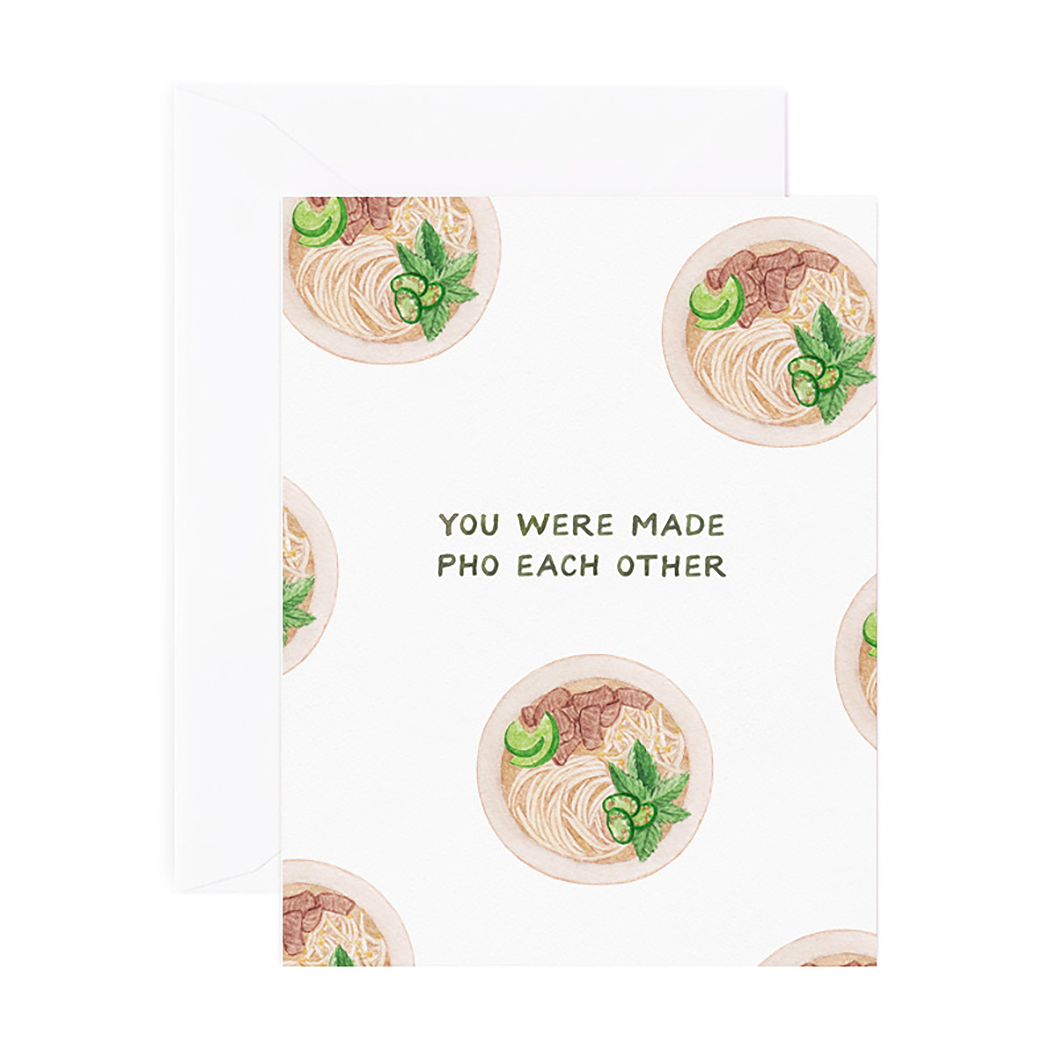 wedding greeting card that reads "You were made pho each other" with bowls of pho illustrated as the design
