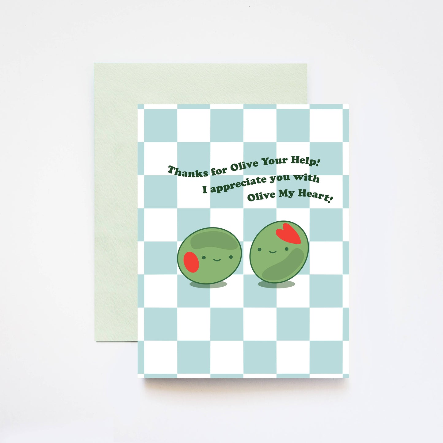 blue checkerboard background with two stuffed green olives below text that reads "Thanks for Olive Your Help! I appreciate you with Olive My Heart!"