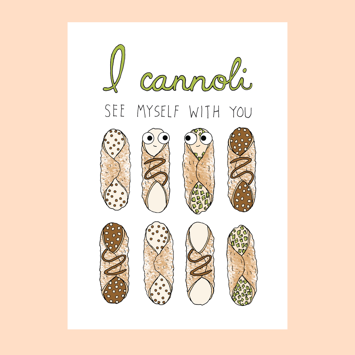 Cannoli love card -- white with 8 cannolis and text up top that reads "I cannoli see myself with you"