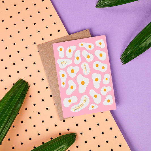Egg greeting card that reads "You Are Eggcellent"
