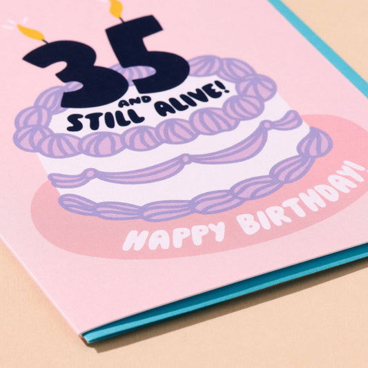 close up of 35 and still alive birthday card 