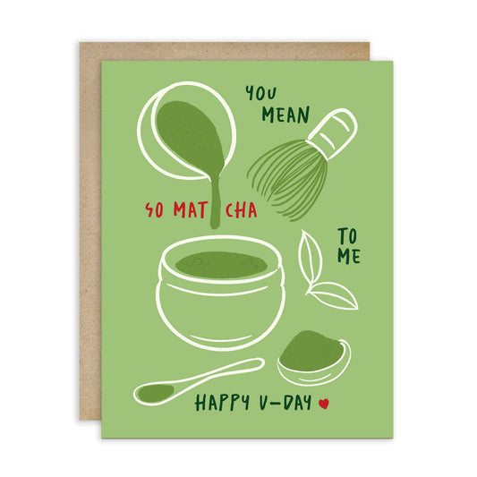 So Matcha to Me Valentine’s Day Card
