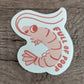 Sticker with illustrated shrimp on it. Text reads "full of poop"