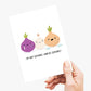 I'm Not Crying You're Crying Card
