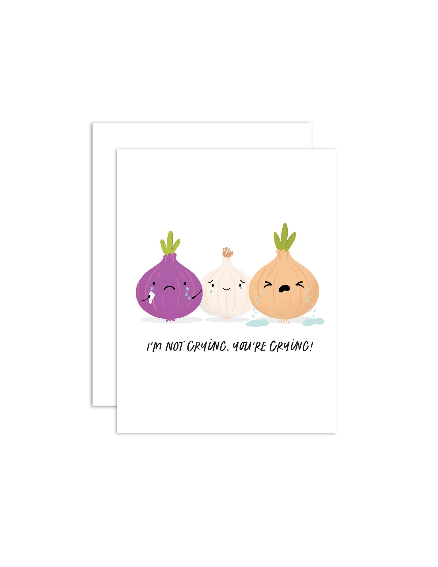 I'm Not Crying You're Crying Card