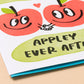 close up of appley ever after greeting card 