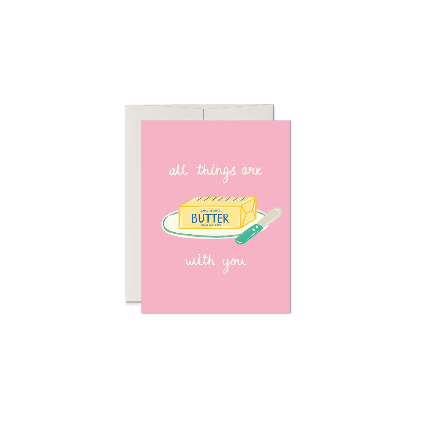 Greeting card with a butter illustration and text "all things are butter with you" on a pink background