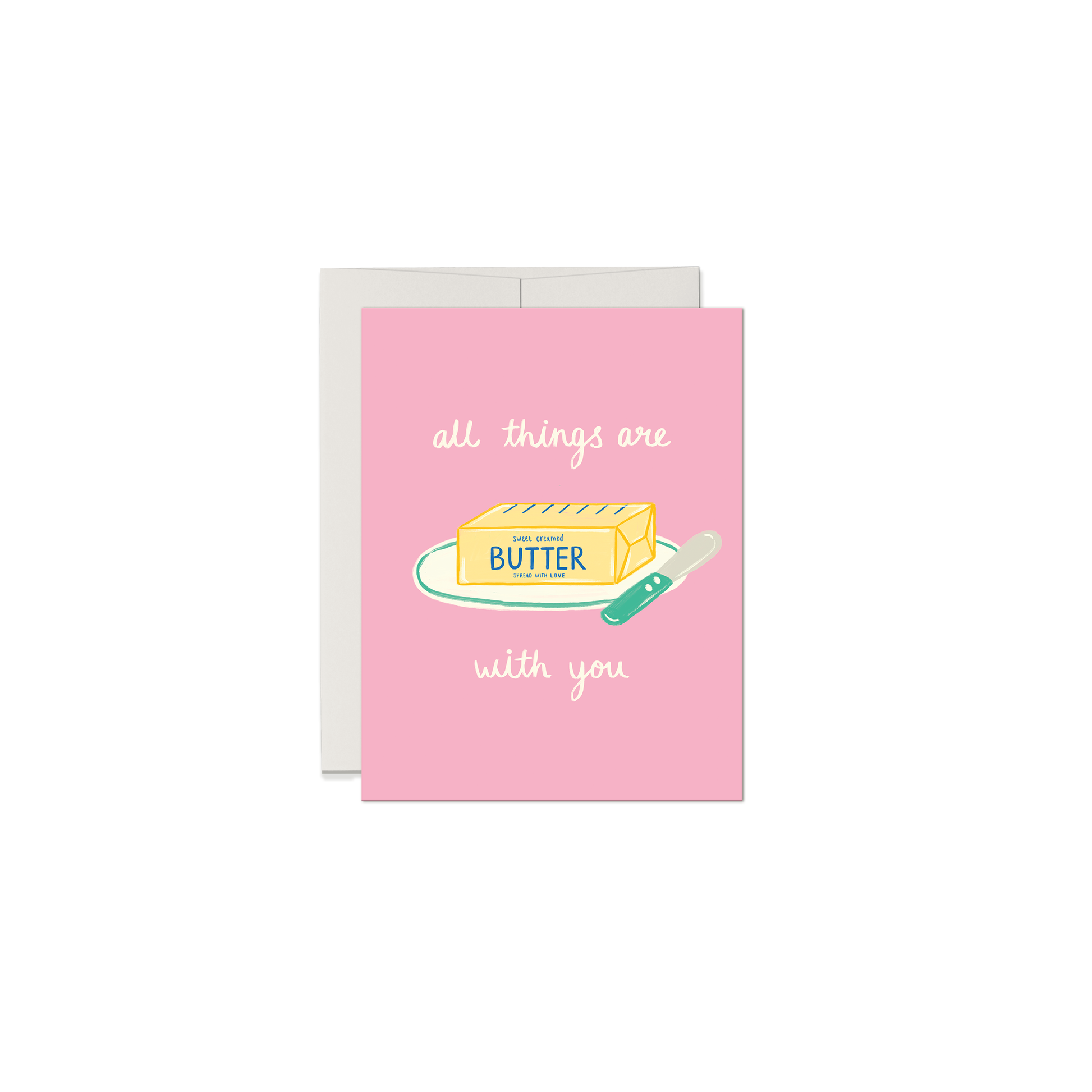 Greeting card with a butter illustration and text "all things are butter with you" on a pink background