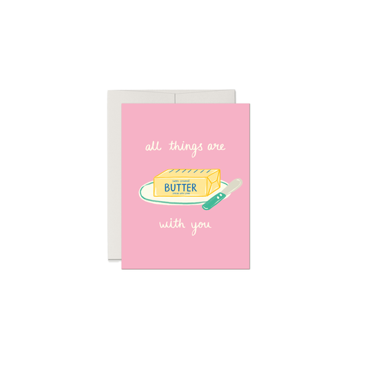 Greeting card with a butter illustration and text "all things are butter with you" on a pink background