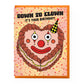 Birthday card with clown face design and text 'Down to Clown, It's Your Birthday!' on a pink background.