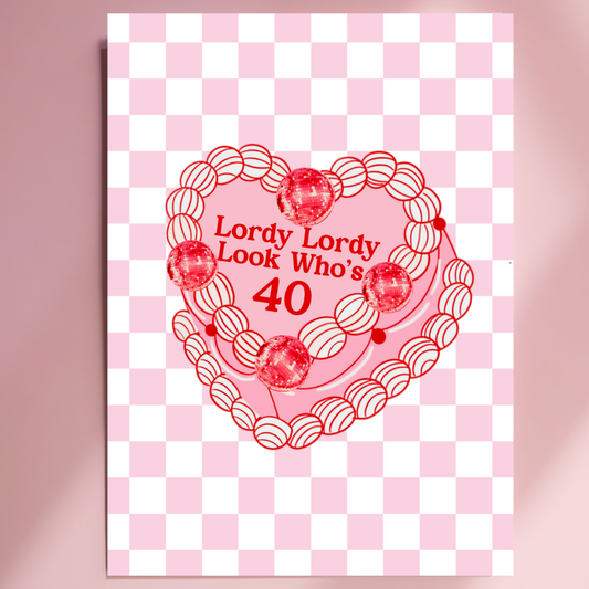 Card with 'Lordy Lordy Look Who's 40' text on a pink and white checkered background