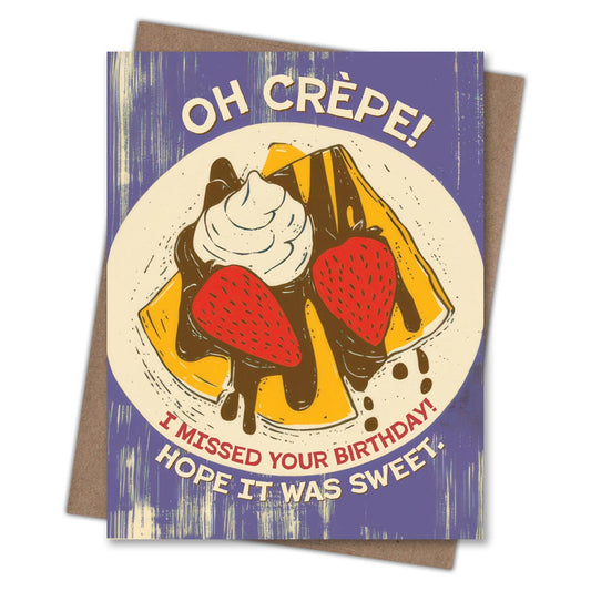 Belated Birthday card with a crepe illustration and text "oh crepe! I missed your birthday! Hope it was sweet" on a blue background