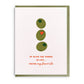 Card with three green olives and a heart, with text 'Of olive things in life... you're my favorite' on a white background.