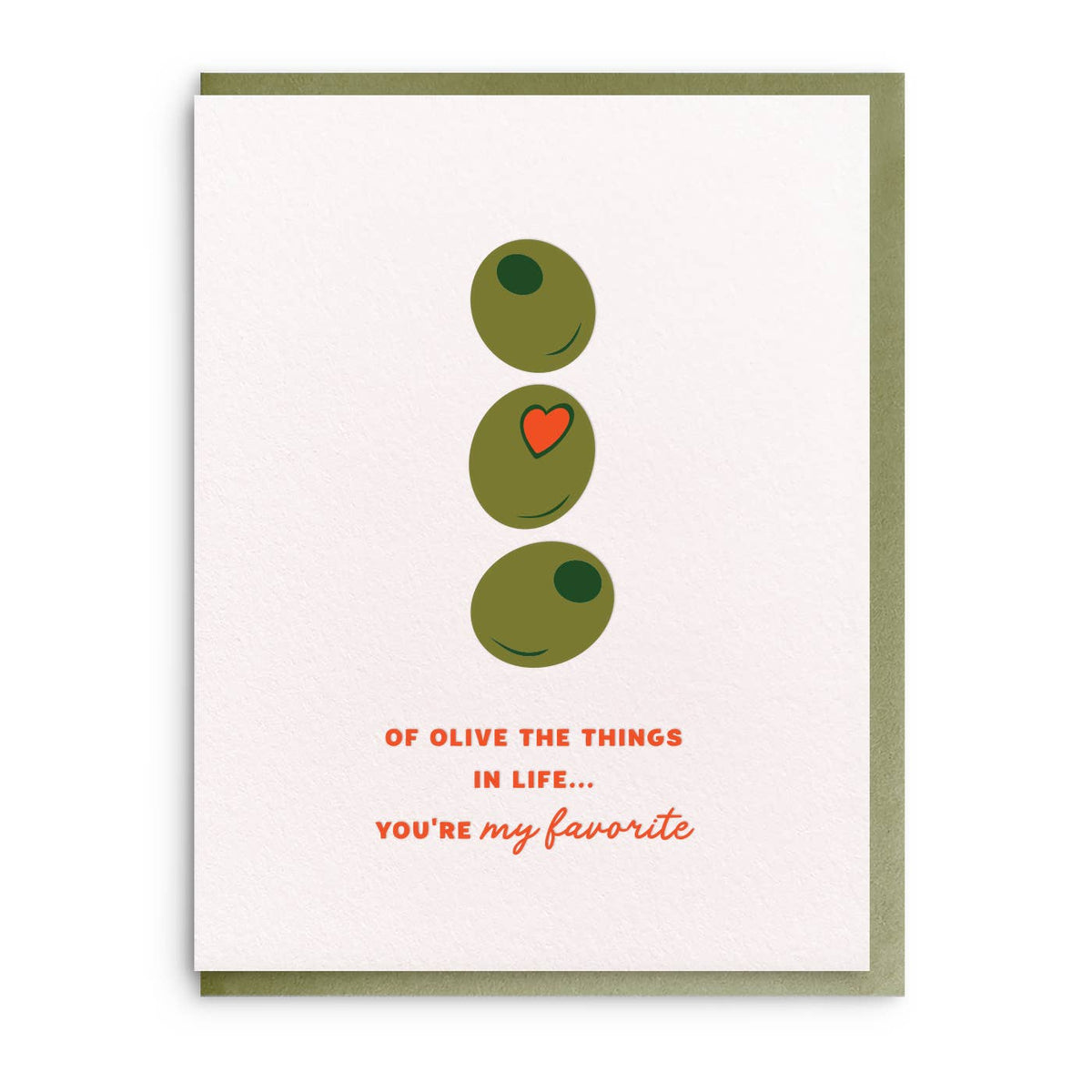Card with three green olives and a heart, with text 'Of olive things in life... you're my favorite' on a white background.