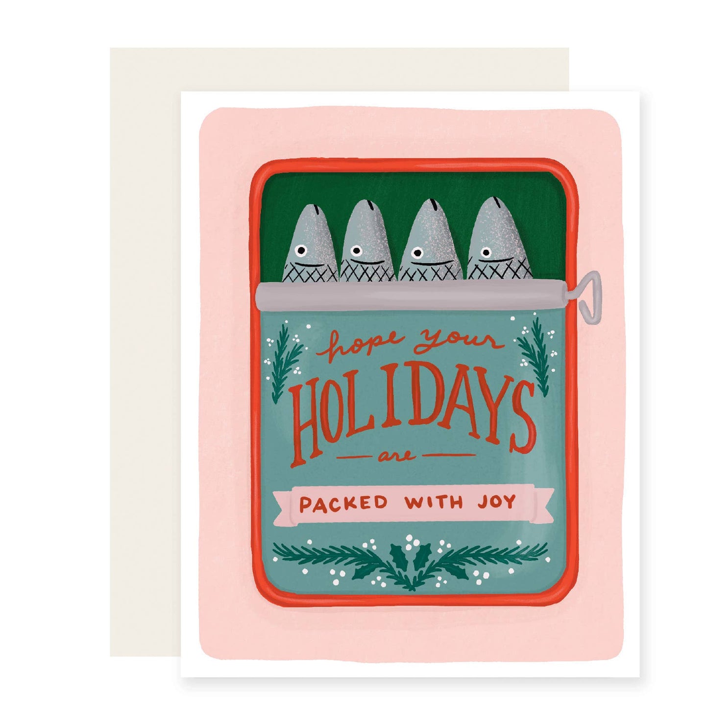 Holiday card with illustration of four sardines packed into a tinned can with text on it that reads "Hope your holidays are packed with joy", on a white background