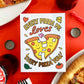 Card that reads" Every PIzza Me Loves Every PIzza You!"