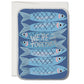 Encouraging greeting card with illustration of 7 sardines on blue background with text in silver foil "We're In This Together."