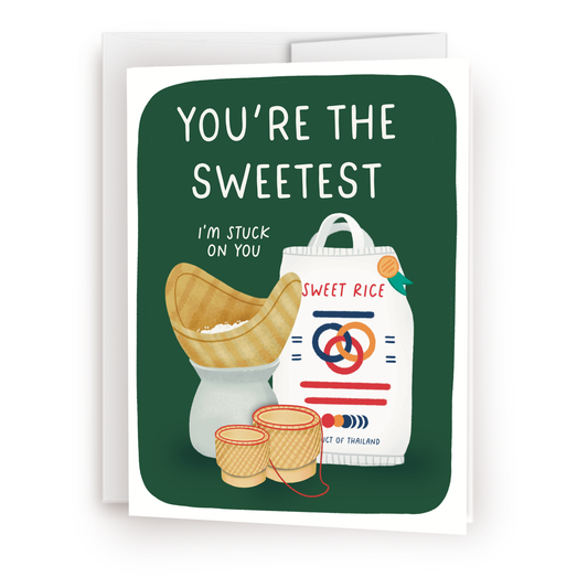Greeting card with illustration of Thai sweet rice product and text 'You're the Sweetest I'm Stuck on You Sweet Rice'