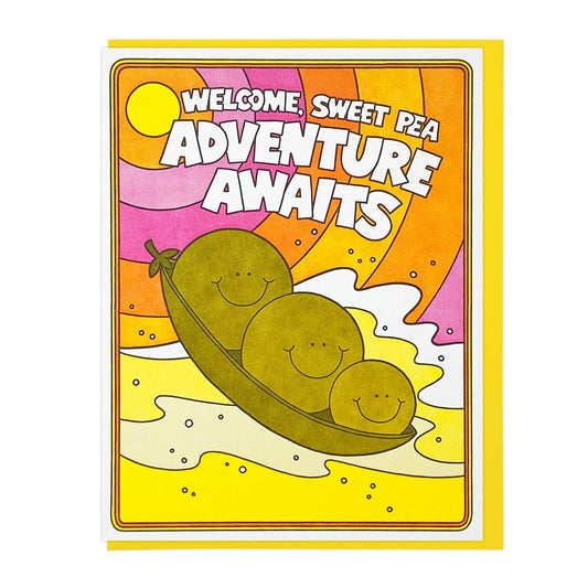 Colorful greeting card with three smiling green peas in a riding on waves of sunlight. Text reads "Welcome, sweet pea... adventure awaits." Retro vibes - pea green with yellow, orange and pink sunbeams.
