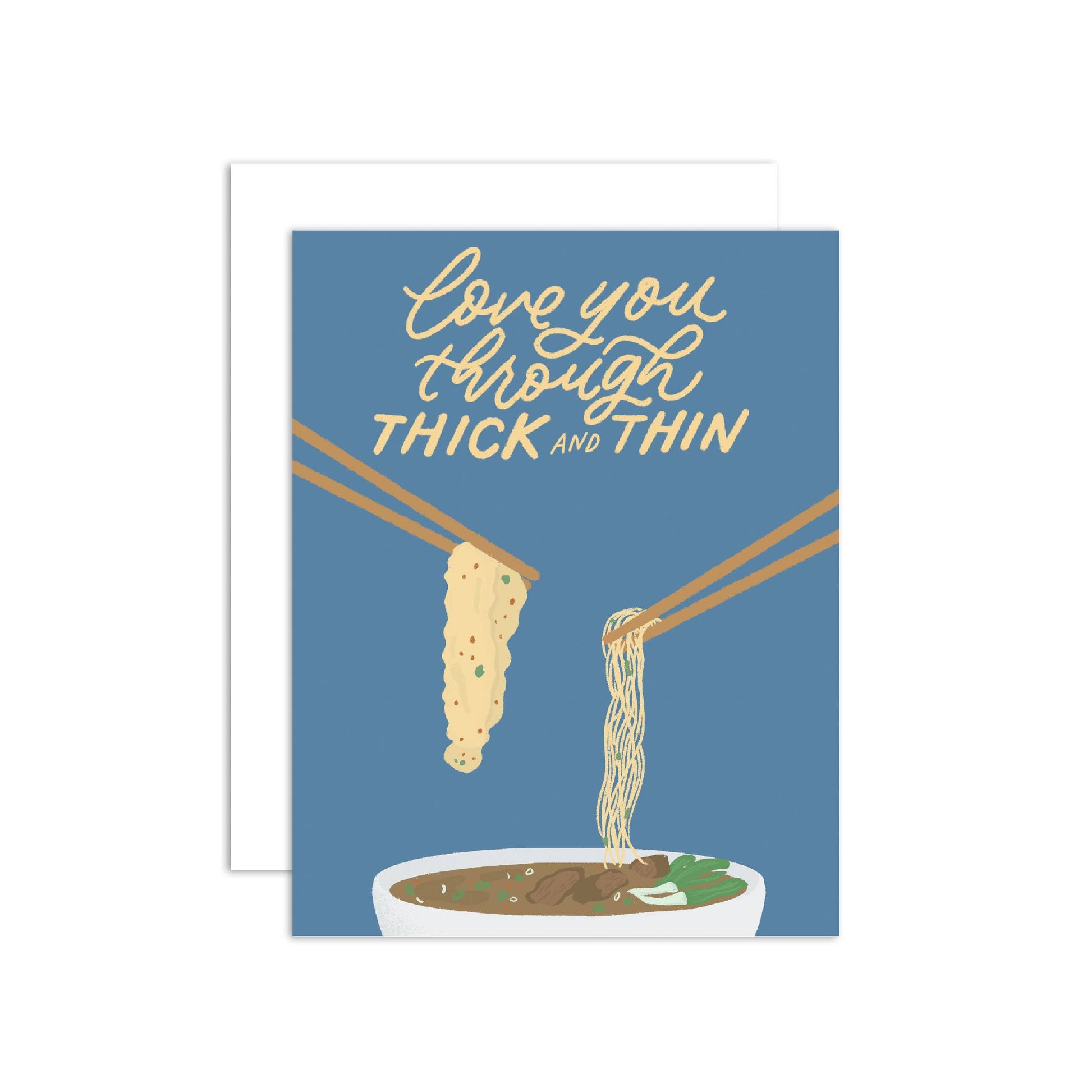 Card with noodles and text 'love you through thick and thin'