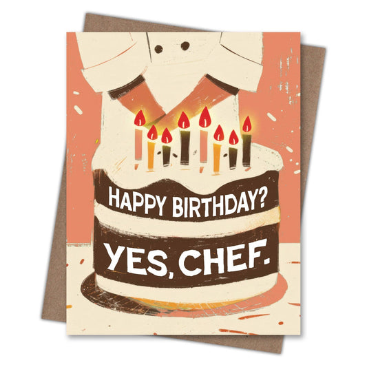 Birthday card with a chef and cake illustration and text 'Happy Birthday? Yes, Chef.'