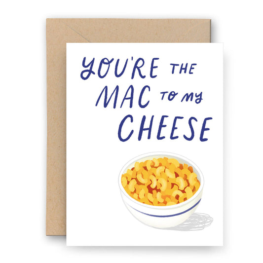 White greeting card with illustration of a bowl of mac & cheese. Text reads "You're the mac to my cheese" 