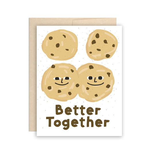 Greeting card with illustration of a total of 4 cookies, 2 of which have conjoined. Text at bottom reads "Better Together" 