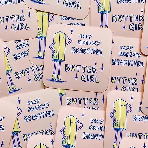 A whole bunch of the "easy breezy beautiful, butter girl" stickers 