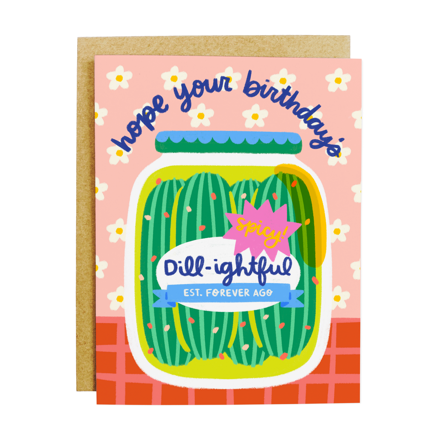 Dill-ightful Pickles Birthday Card