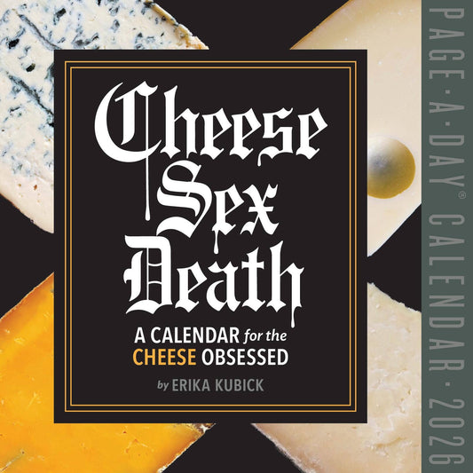 Calendar cover for 'Cheese Sex Death' with cheese images in the background
