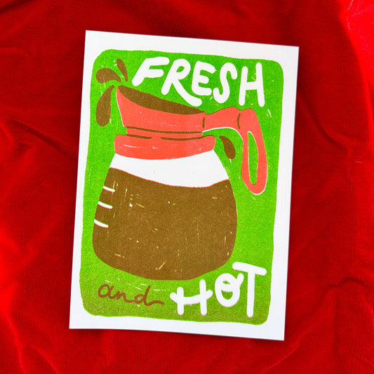 Art print -- design is a diner-style, decaf coffee pot on a lime green background. Text reads "fresh and hot"