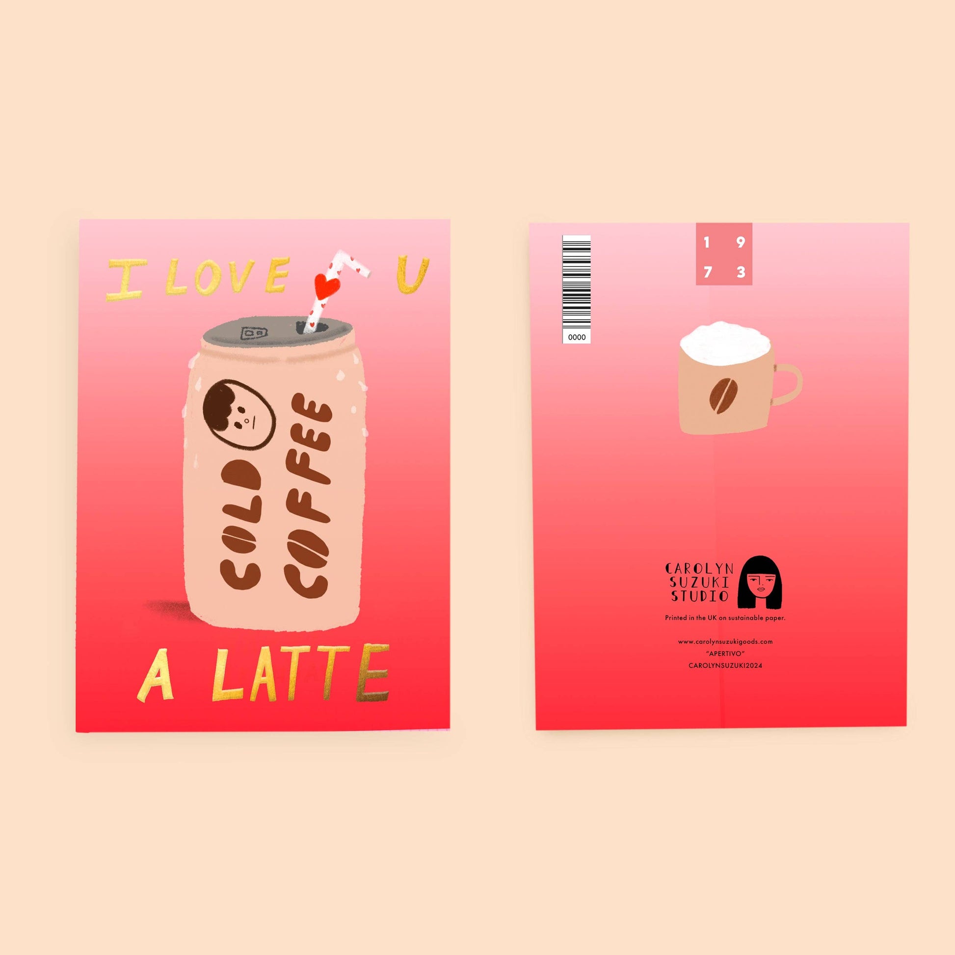 pink and red ombre card -- gold text reads "I love u a latte" and there's an image of a can of cold brew with a heart straw on it. Back of card has a coffee mug on it