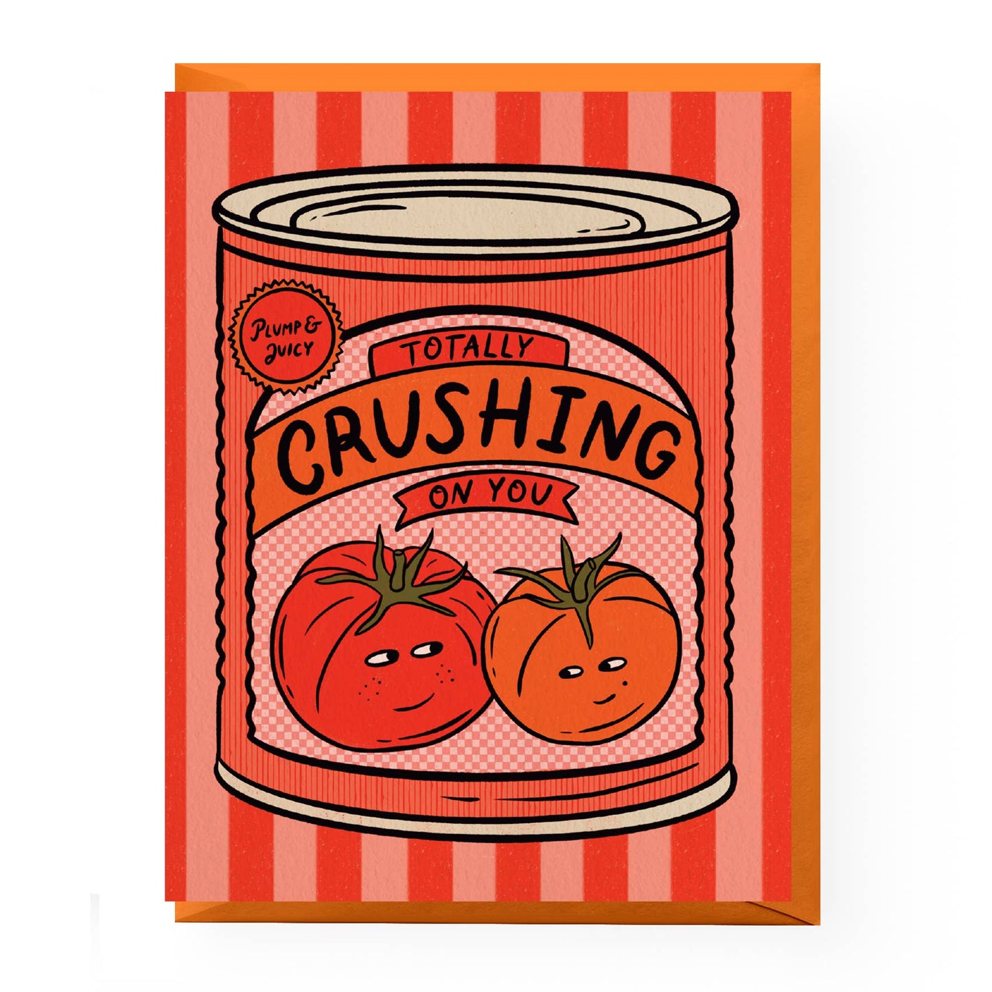 Card with a can of crushed tomatoes design and text 'Totally Crushing on You' on a red striped background