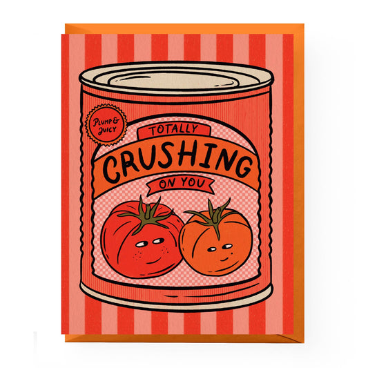 Card with a can of crushed tomatoes design and text 'Totally Crushing on You' on a red striped background