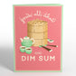 You're All That and Dim Sum Pop-Up Card