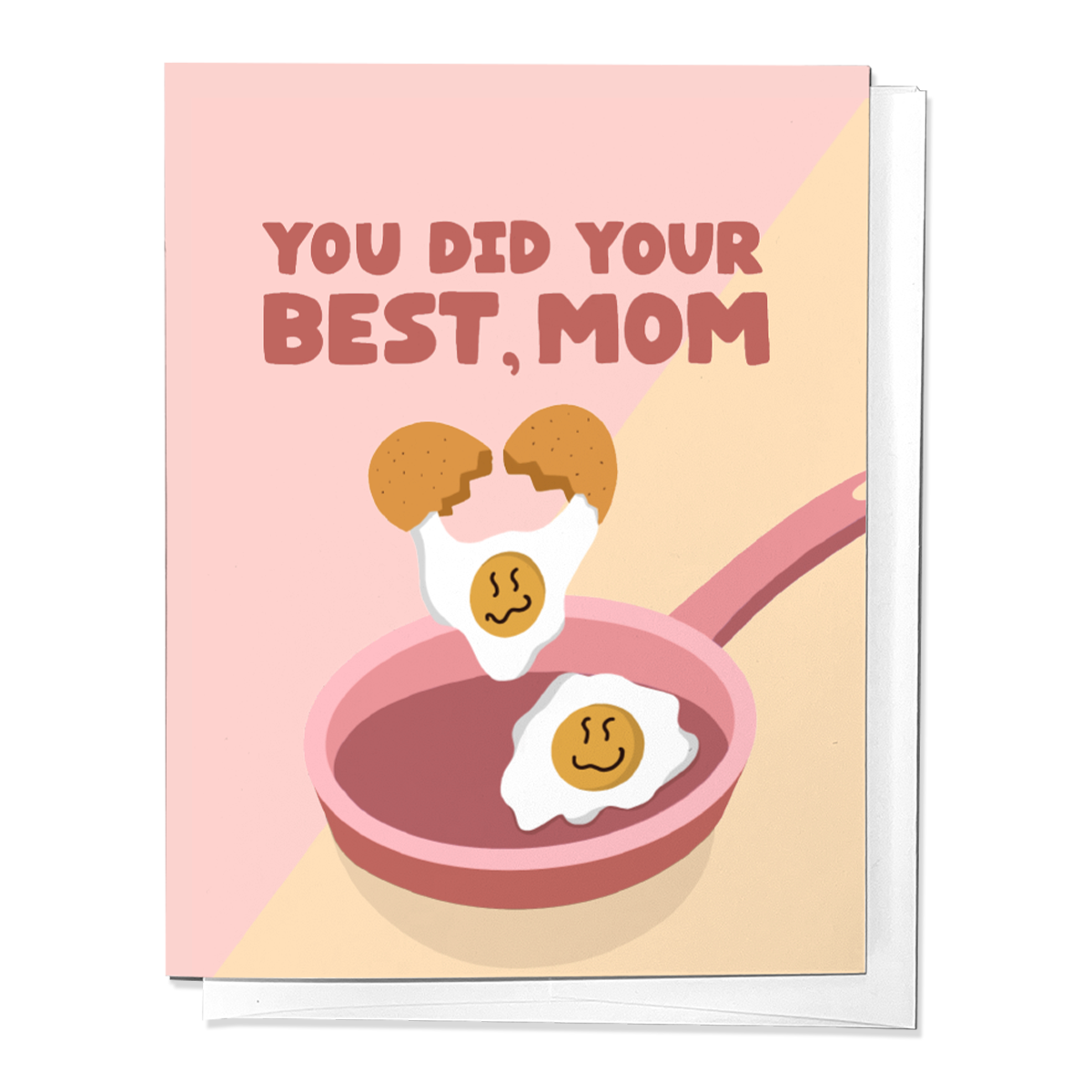 Greeting card with eggs in a pan and text 'You did your best, Mom' on a pink background