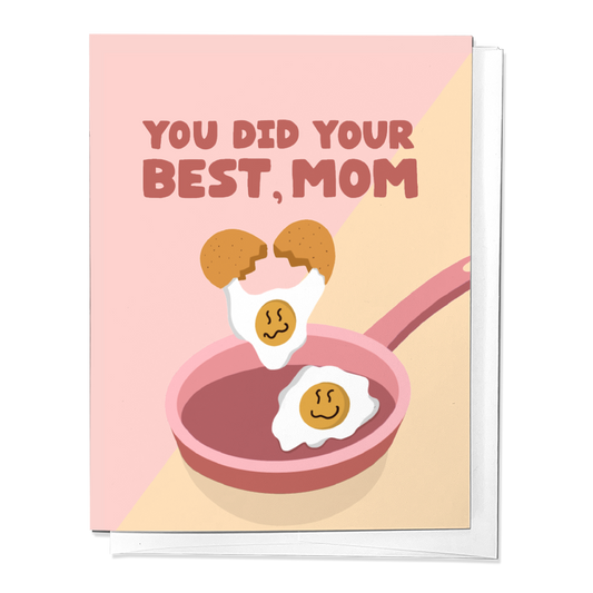 Greeting card with eggs in a pan and text 'You did your best, Mom' on a pink background